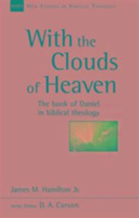 Cover: 9781783591374 | With the Clouds of Heaven | The Book Of Daniel In Biblical Theology