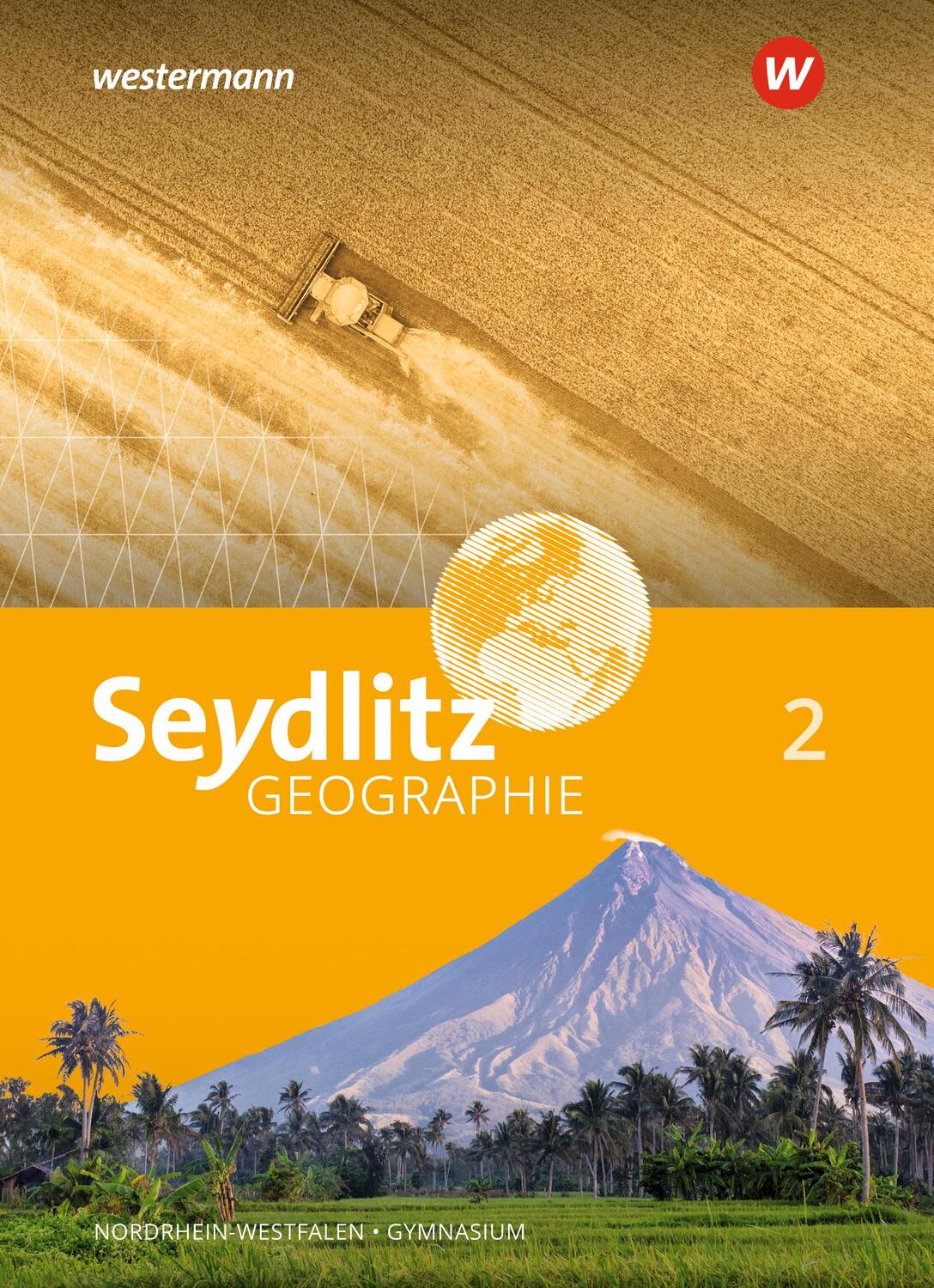 Cover: 9783141131918 | Seydlitz Geographie 2. Schülerband. Gymnasien in Nordrhein-Westfalen