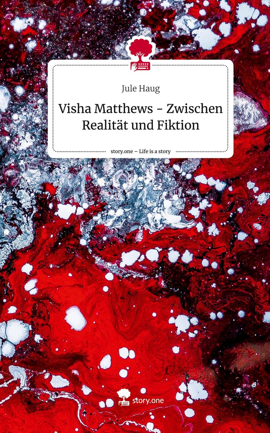 Cover: 9783711563446 | Visha Matthews - Zwischen Realität und Fiktion. Life is a Story -...