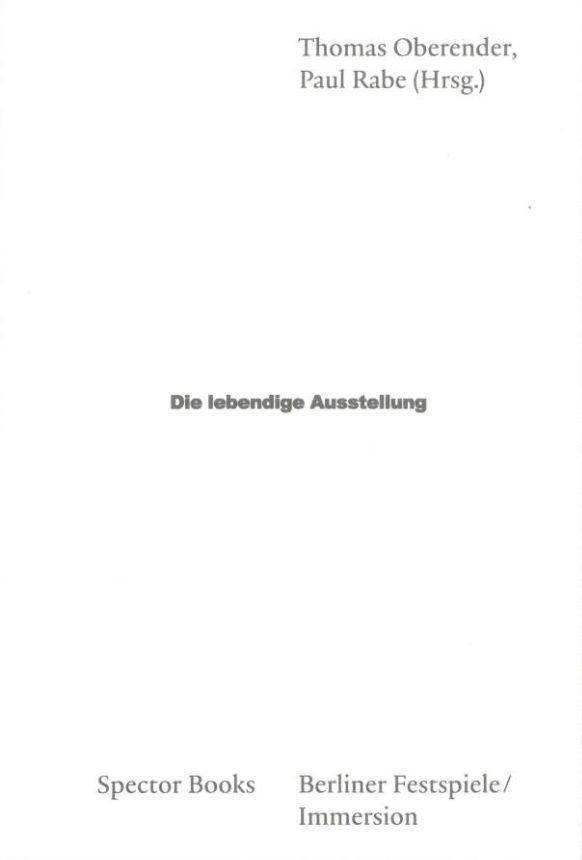 Cover: 9783959055376 | Die lebendige Ausstellung | Thomas Oberender (u. a.) | Taschenbuch
