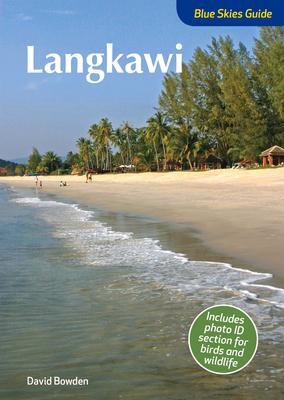 Cover: 9781912081462 | Blue Skies Guide to Langkawi | David Bowden | Taschenbuch | Englisch