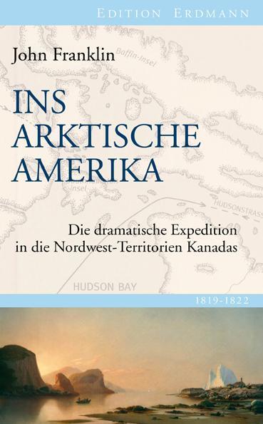 Cover: 9783865398475 | Ins Arktische Amerika | John Franklin | Buch | Lesebändchen | Deutsch