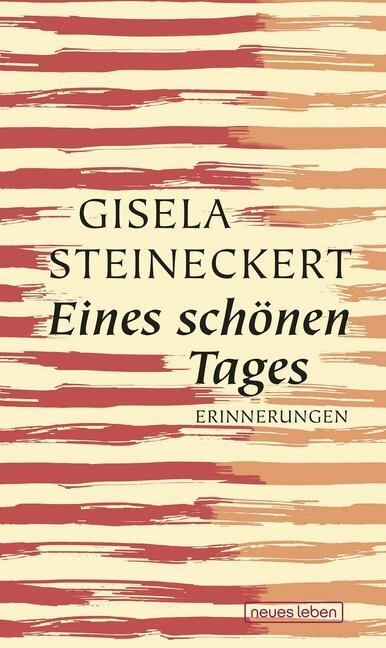 Cover: 9783355018463 | Eines schönen Tages | Erinnerungen | Gisela Steineckert | Buch | 2016