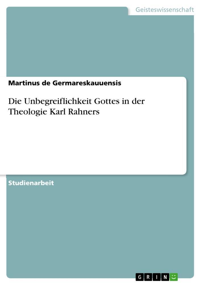 Cover: 9783346271211 | Die Unbegreiflichkeit Gottes in der Theologie Karl Rahners | Buch