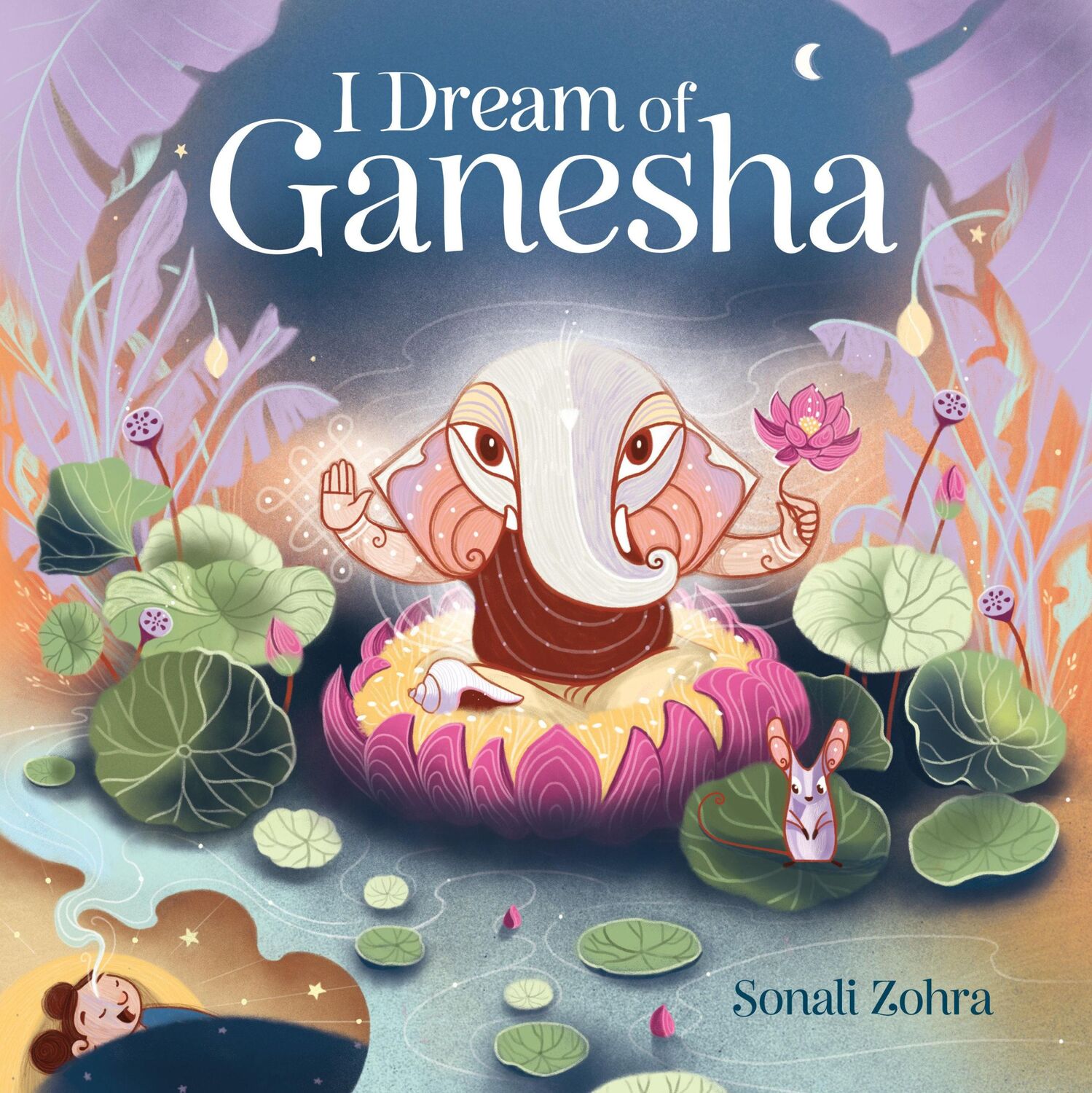 Cover: 9781645472957 | I Dream of Ganesha | Sonali Zohra | Buch | Einband - fest (Hardcover)