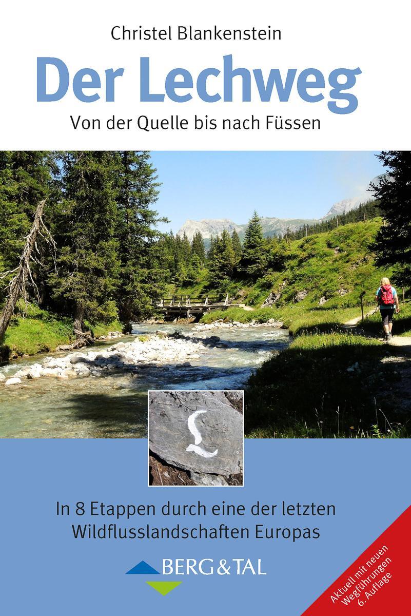 Cover: 9783939499572 | Der Lechweg | Von der Quelle bis nach Fu¨ssen | Christel Blankenstein