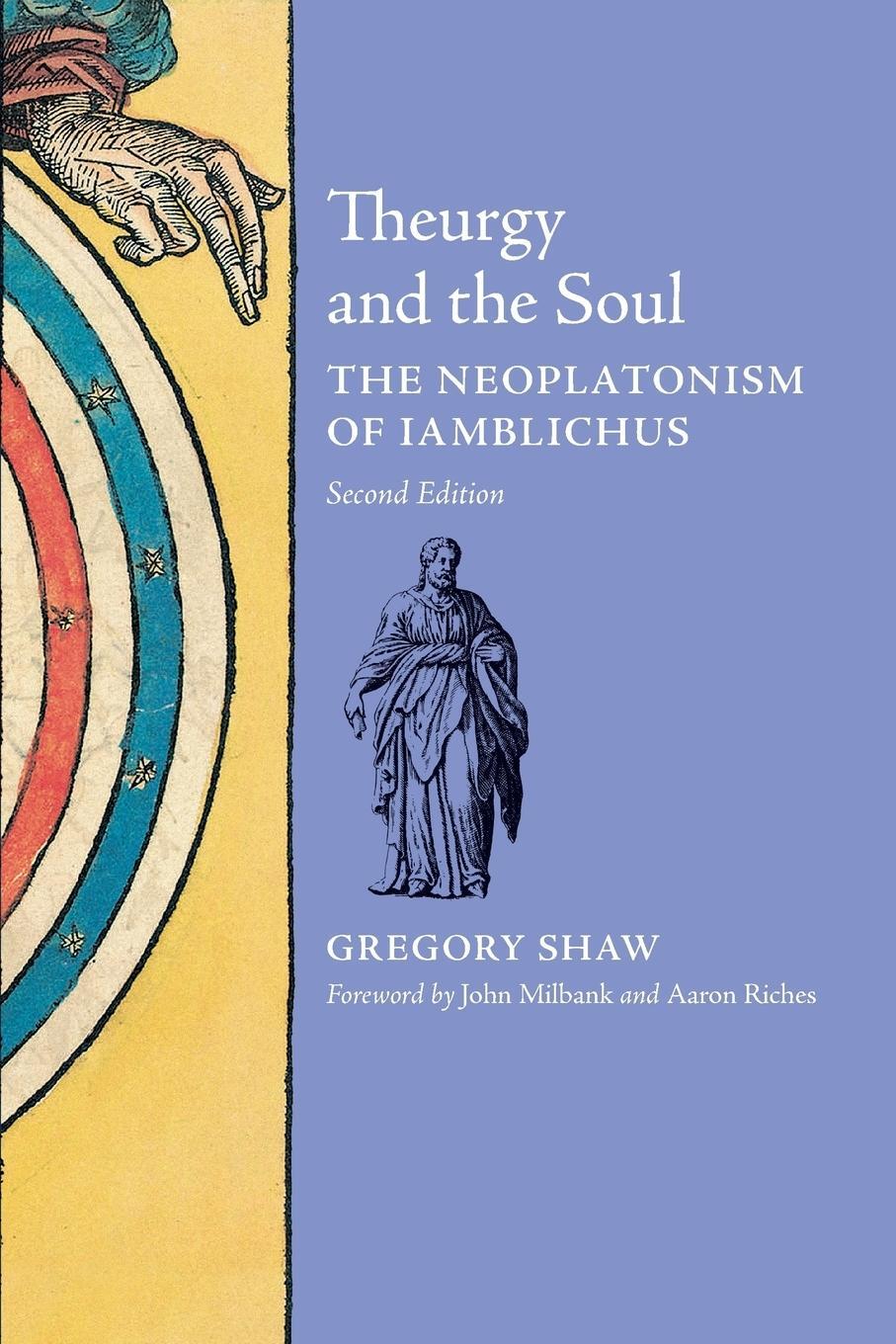 Cover: 9781621380634 | Theurgy and the Soul | The Neoplatonism of Iamblichus | Gregory Shaw