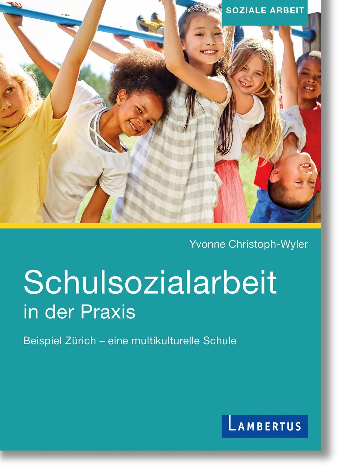 Cover: 9783784133768 | Schulsozialarbeit in der Praxis | Yvonne Christoph-Wyler | Taschenbuch