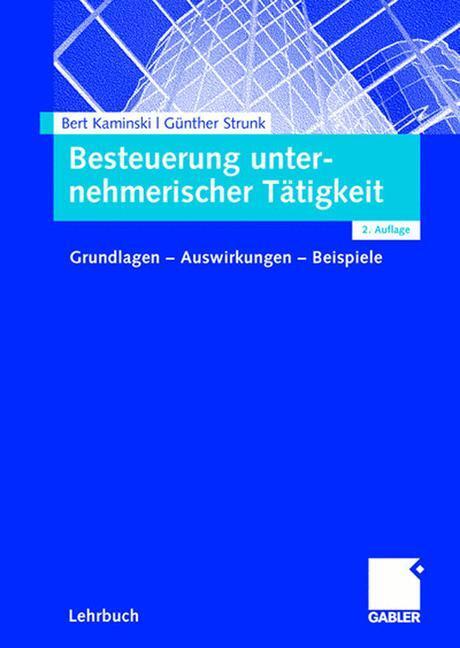 Cover: 9783834900937 | Besteuerung unternehmerischer Tätigkeit | Günther Strunk (u. a.) | xix