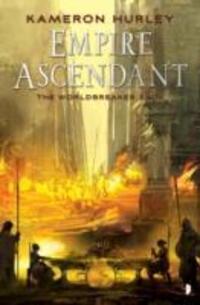 Cover: 9780857665584 | Empire Ascendant | The Second Book in the Worldbreaker Saga Series