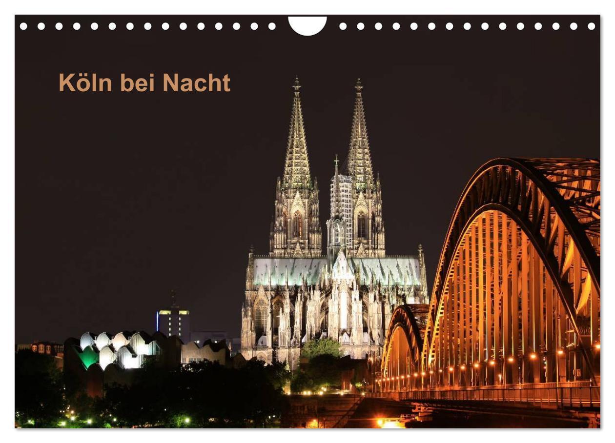 Cover: 9783383630415 | Köln bei Nacht (Wandkalender 2024 DIN A4 quer), CALVENDO...
