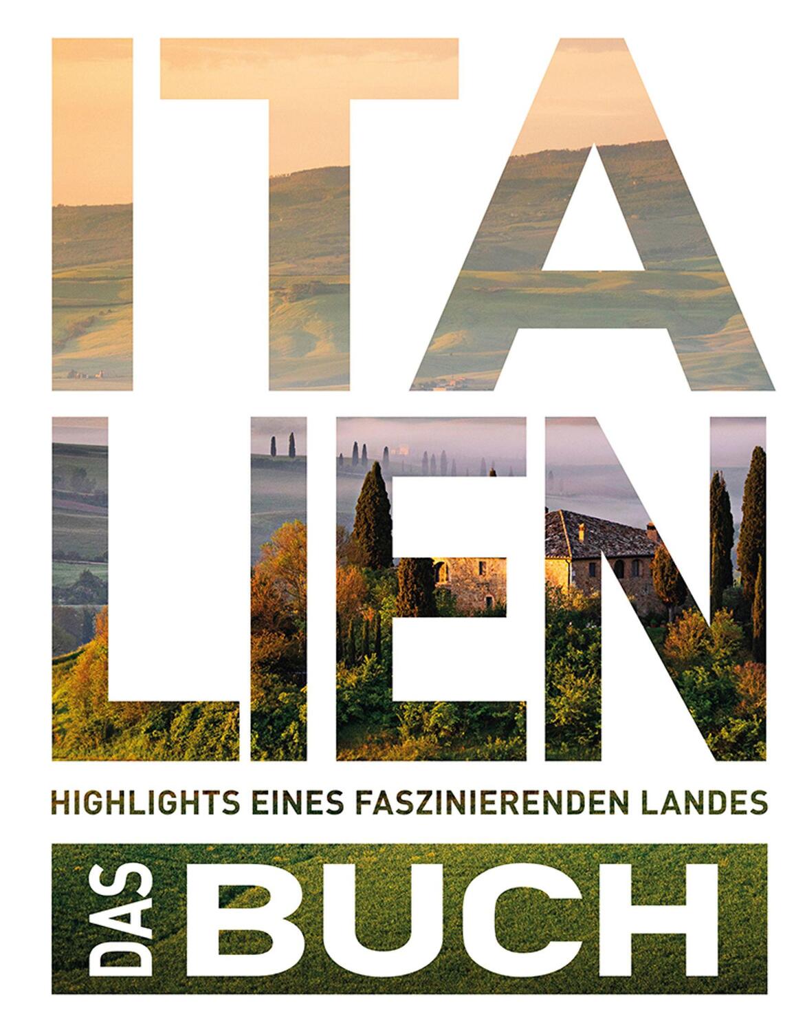 Cover: 9783955048969 | Italien. Das Buch | Highlights eines faszinierenden Landes | Verlag