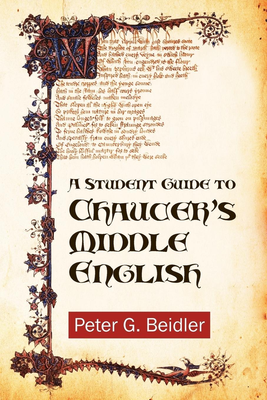 Cover: 9781603811026 | A Student Guide to Chaucer's Middle English | Peter G. Beidler | Buch