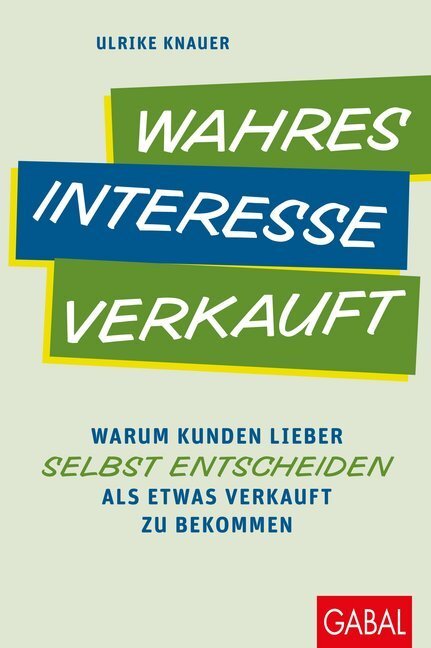 Cover: 9783869369020 | Wahres Interesse verkauft | Ulrike Knauer | Buch | 2019 | GABAL