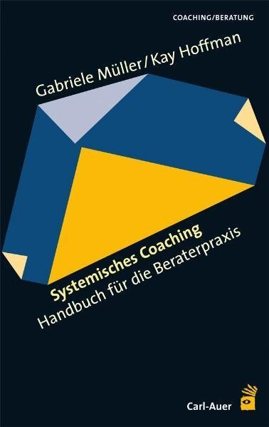 Cover: 9783896706843 | Systemisches Coaching | Handbuch für die Beraterpraxis | Buch | 252 S.