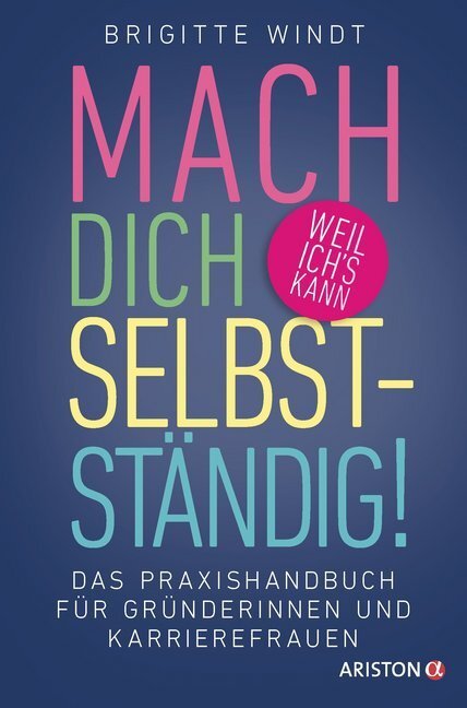 Cover: 9783424201208 | Mach dich selbstständig! | Brigitte Windt | Taschenbuch | 240 S.