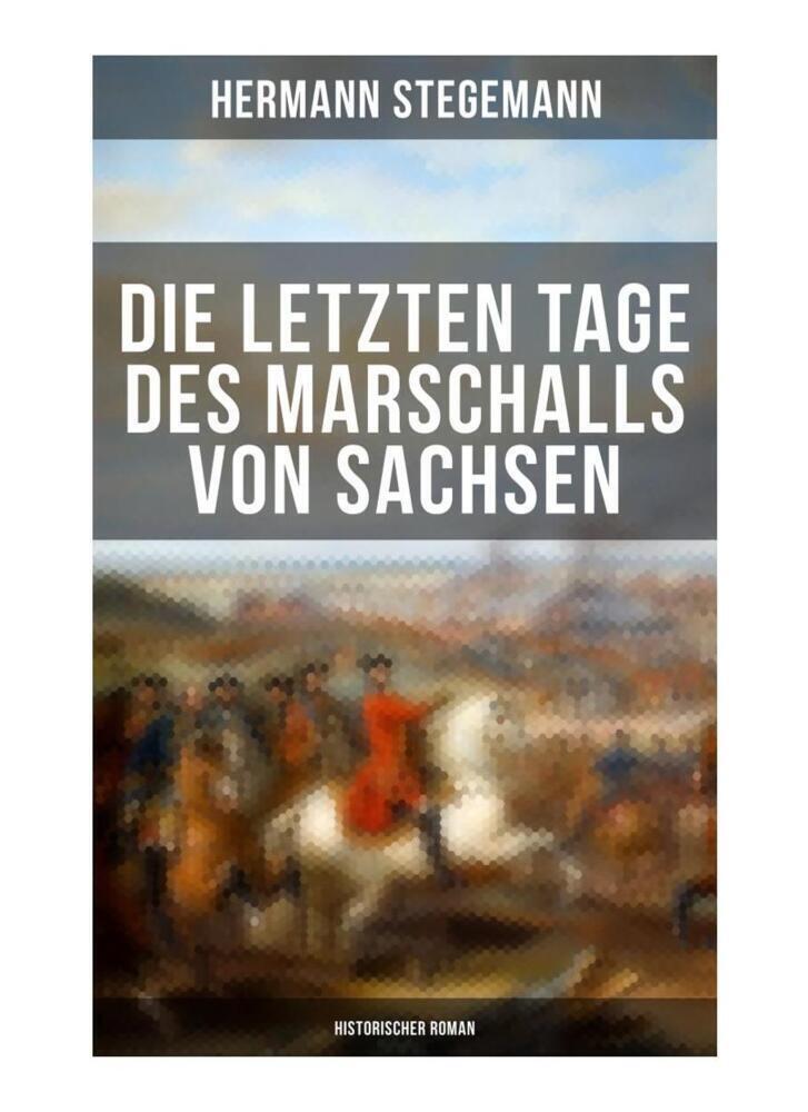 Cover: 9788027262458 | Die letzten Tage des Marschalls von Sachsen (Historischer Roman)