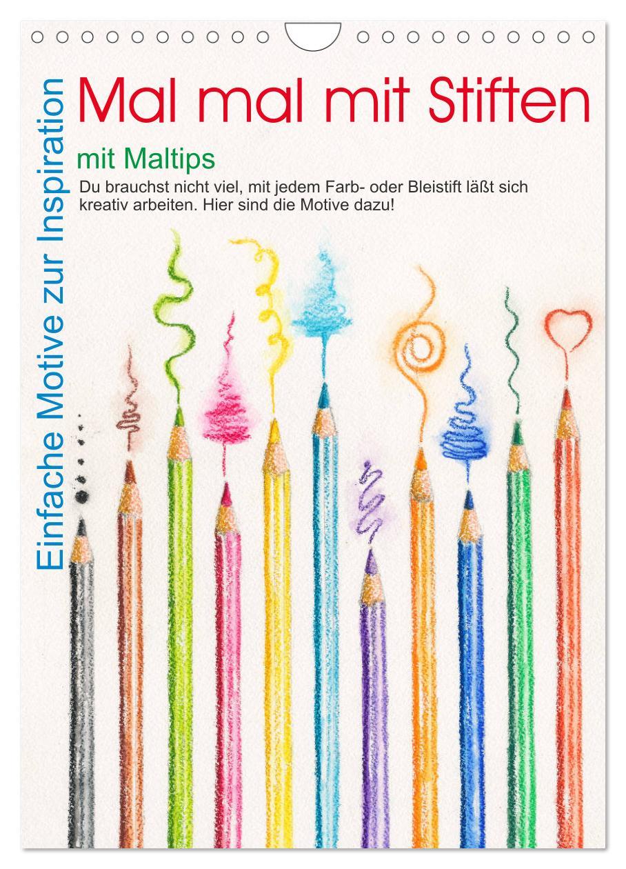 Cover: 9783435936663 | Mal mal mit Stiften (Wandkalender 2025 DIN A4 hoch), CALVENDO...