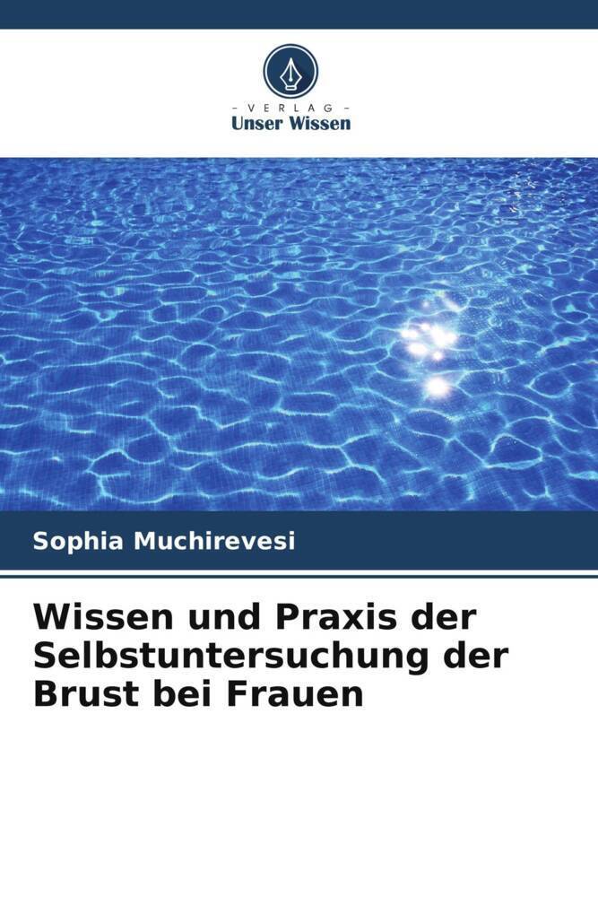 Cover: 9786205580677 | Wissen und Praxis der Selbstuntersuchung der Brust bei Frauen | Buch