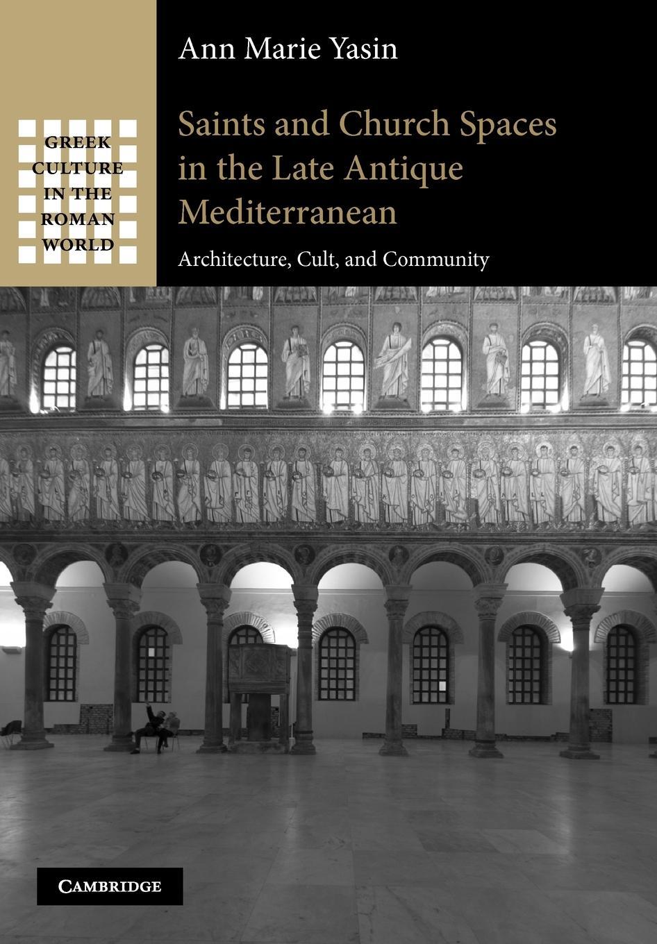 Cover: 9781107411630 | Saints and Church Spaces in the Late Antique Mediterranean | Yasin