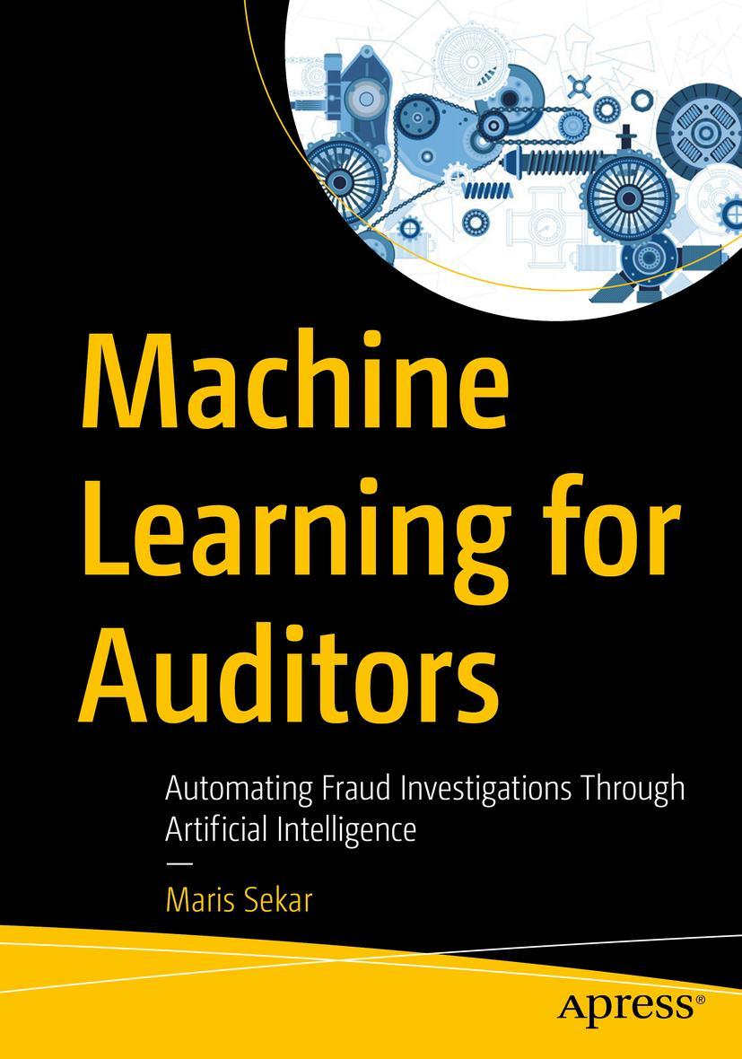 Cover: 9781484280508 | Machine Learning for Auditors | Maris Sekar | Taschenbuch | xvii