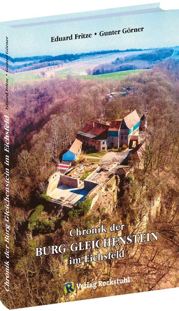 Cover: 9783959664721 | Chronik der Burg Gleichenstein im Eichsfeld | Eduard Fritze (u. a.)