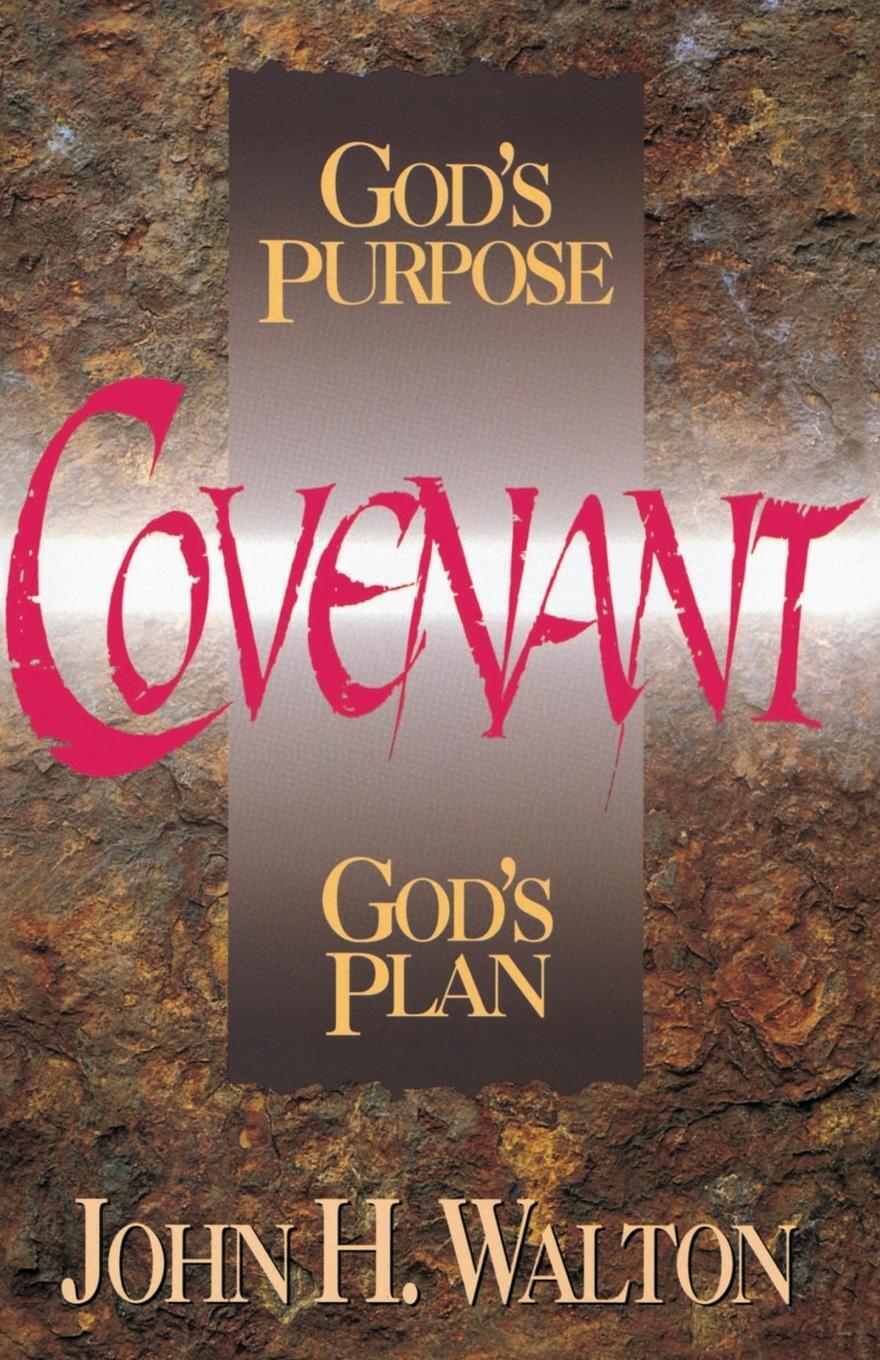 Cover: 9780310577515 | Covenant | God's Purpose, God's Plan | John H. Walton | Taschenbuch