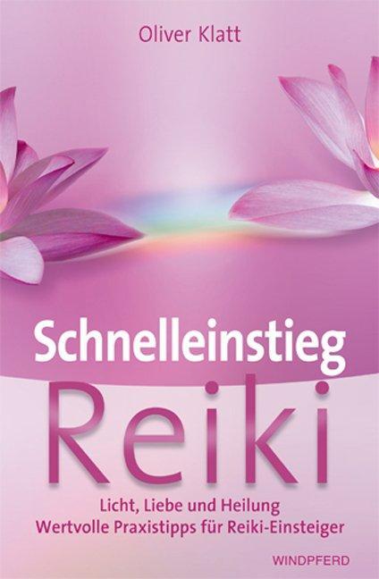 Cover: 9783893855391 | Schnelleinstieg Reiki | Oliver Klatt | Taschenbuch | 117 S. | Deutsch