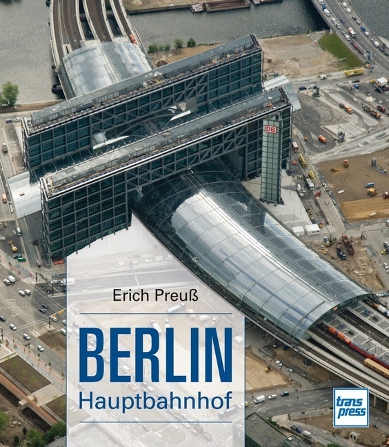 Cover: 9783613713185 | Berlin Hauptbahnhof | Erich Preuß | Buch | Deutsch | 2007 | transpress