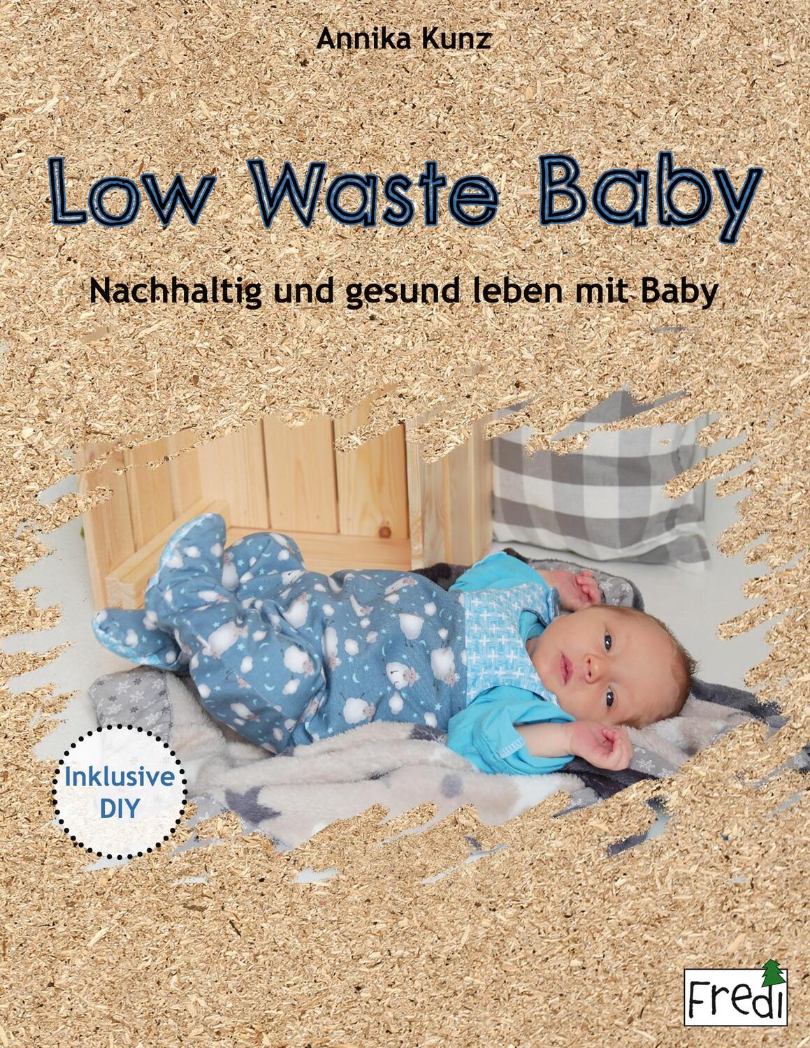 Cover: 9783751960274 | Low Waste Baby | Nachhaltig und gesund leben mit Baby | Annika Kunz