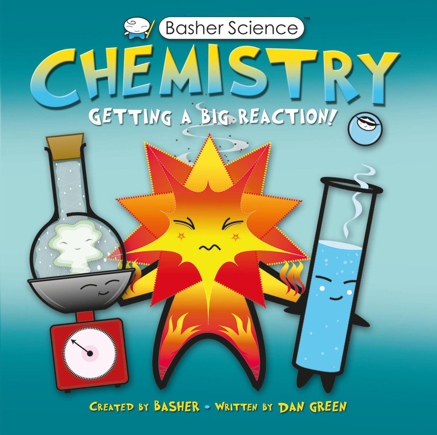 Cover: 9780753464137 | Basher Science: Chemistry | Getting a Big Reaction | Basher (u. a.)