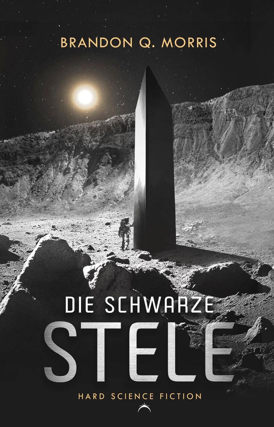 Cover: 9783989423718 | Die schwarze Stele | Hard Science Fiction | Brandon Q. Morris | Buch