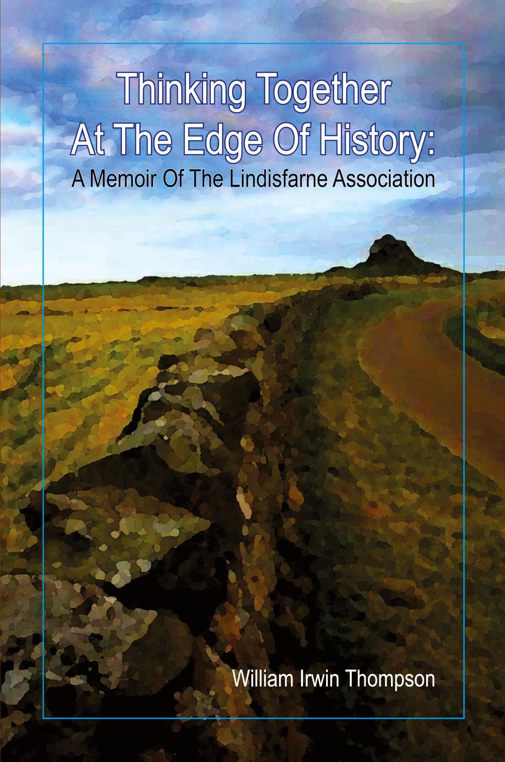 Cover: 9780936878867 | Thinking Together At The Edge Of History | William Irwin Thompson