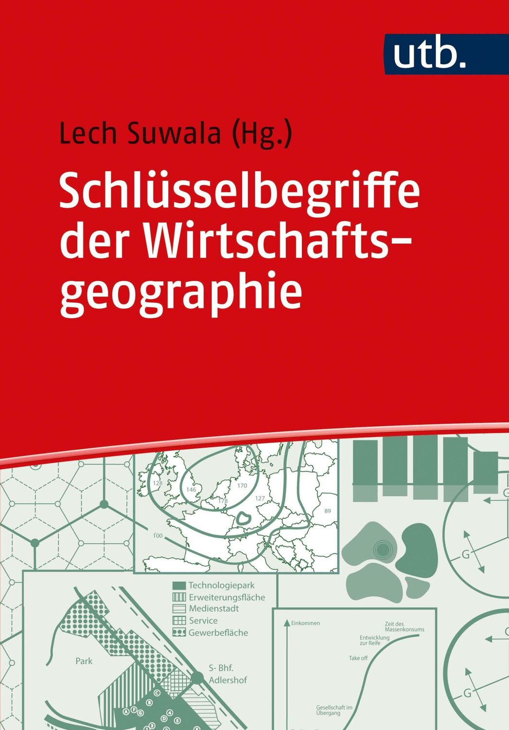 Cover: 9783825253912 | Schlüsselbegriffe der Wirtschaftsgeographie | Lech Suwala | Buch