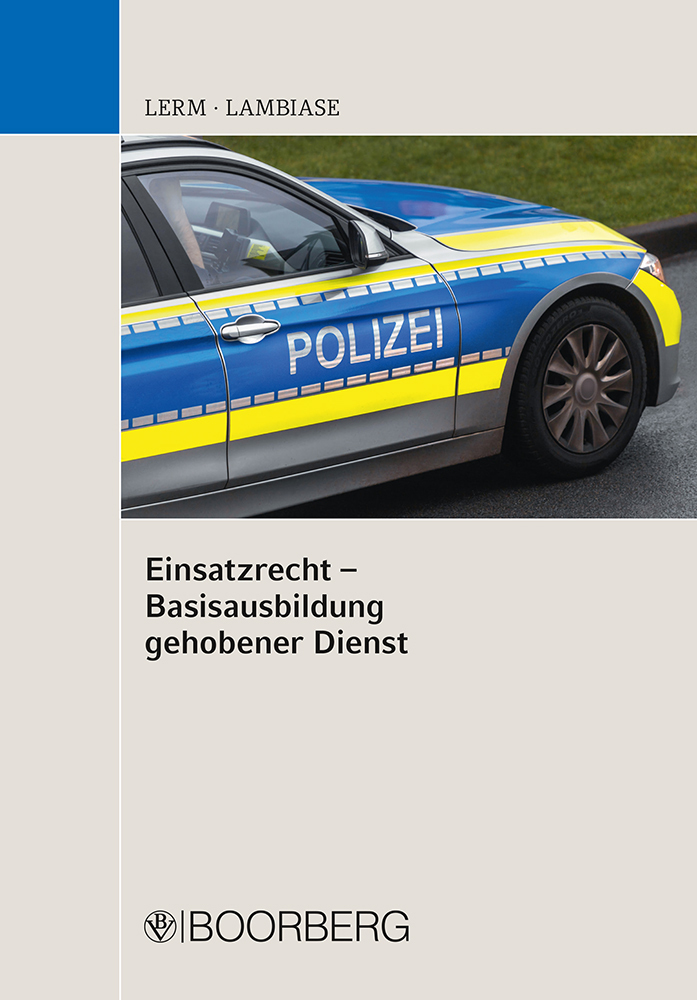 Cover: 9783415068735 | Einsatzrecht - Basisausbildung gehobener Dienst | Patrick Lerm (u. a.)