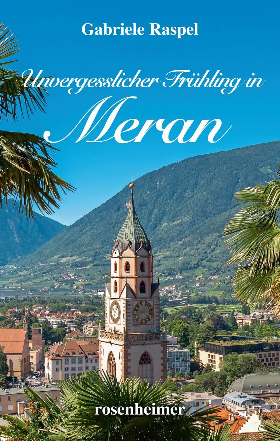 Cover: 9783475548758 | Unvergesslicher Frühling in Meran | Gabriele Raspel | Buch | 288 S.