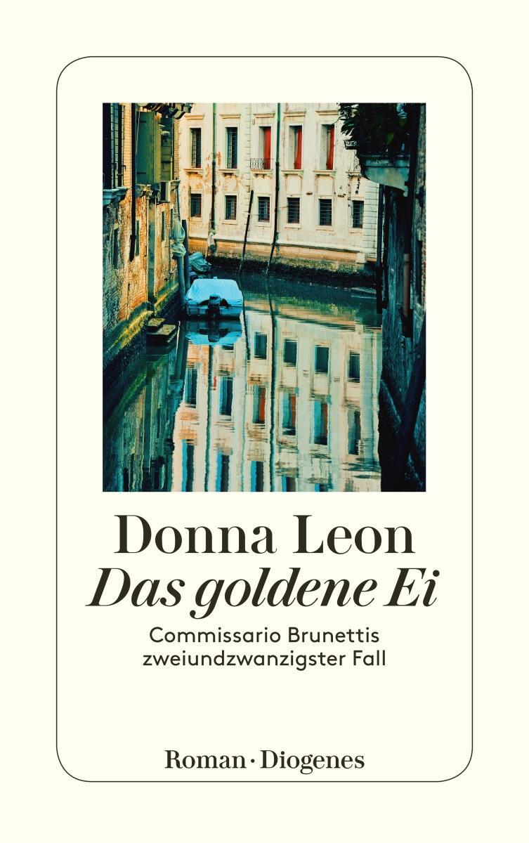 Cover: 9783257243369 | Das goldene Ei | Commissario Brunettis zweiundzwanzigster Fall | Leon
