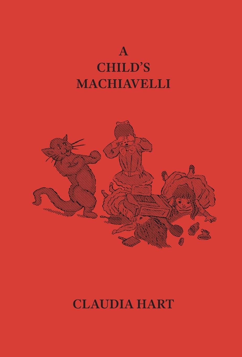 Cover: 9780578614052 | A Child's Machiavelli | A Primer on Power (2019 Edition) | Hart | Buch