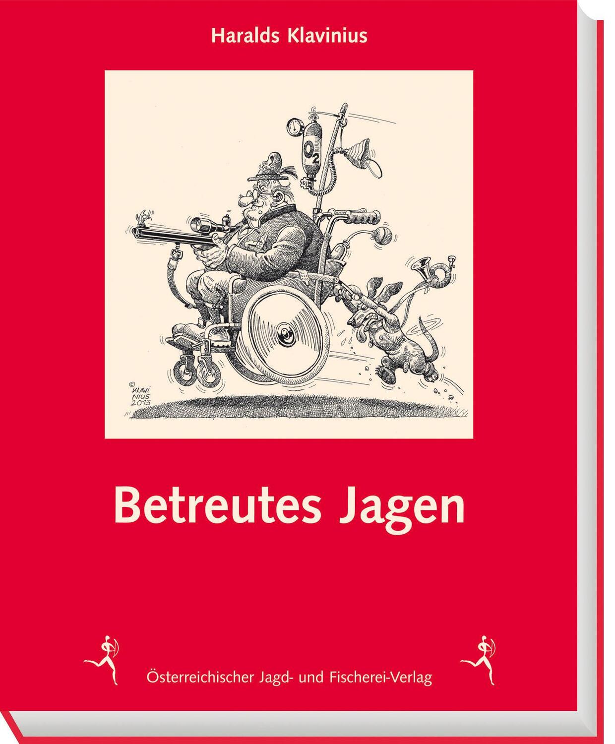 Cover: 9783852081137 | Betreutes Jagen | Haralds Klavinius | Buch | Deutsch | 2013
