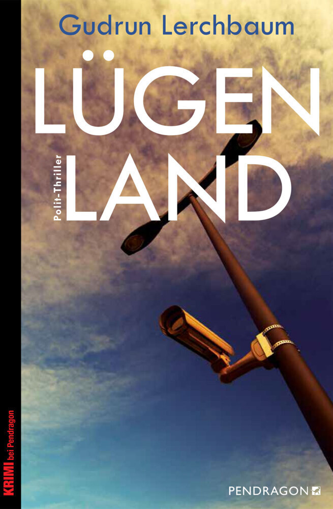 Cover: 9783865325501 | Lügenland | Polit-Thriller | Gudrun Lerchbaum | Taschenbuch | 2016