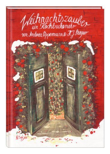 Cover: 9783877167540 | Weihnachtszauber | Ein Kochbuch & mehr | Andrea Oppermann | Buch