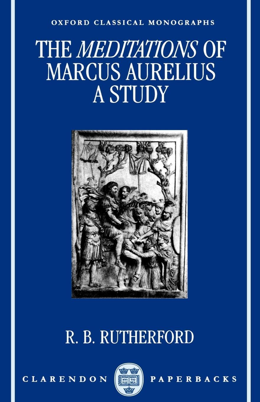Cover: 9780198147558 | The Meditations of Marcus Aurelius | A Study | R. B. Rutherford | Buch