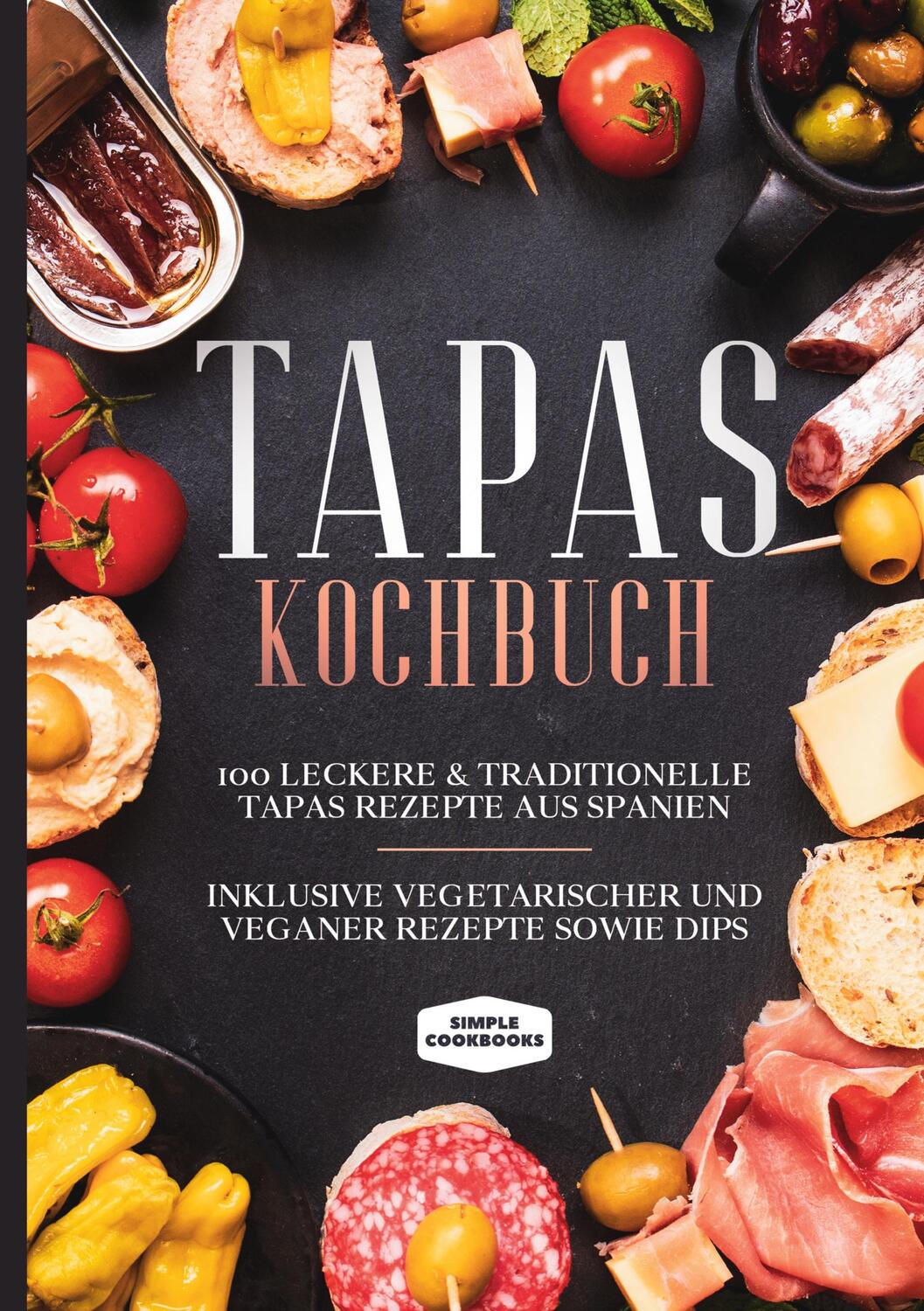 Cover: 9783755797975 | Tapas Kochbuch: 100 leckere & traditionelle Tapas Rezepte aus...
