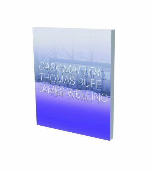 Cover: 9783864424038 | Dark Matter - Thomas Ruff & James Welling | Kat. Kunsthalle Bielefeld