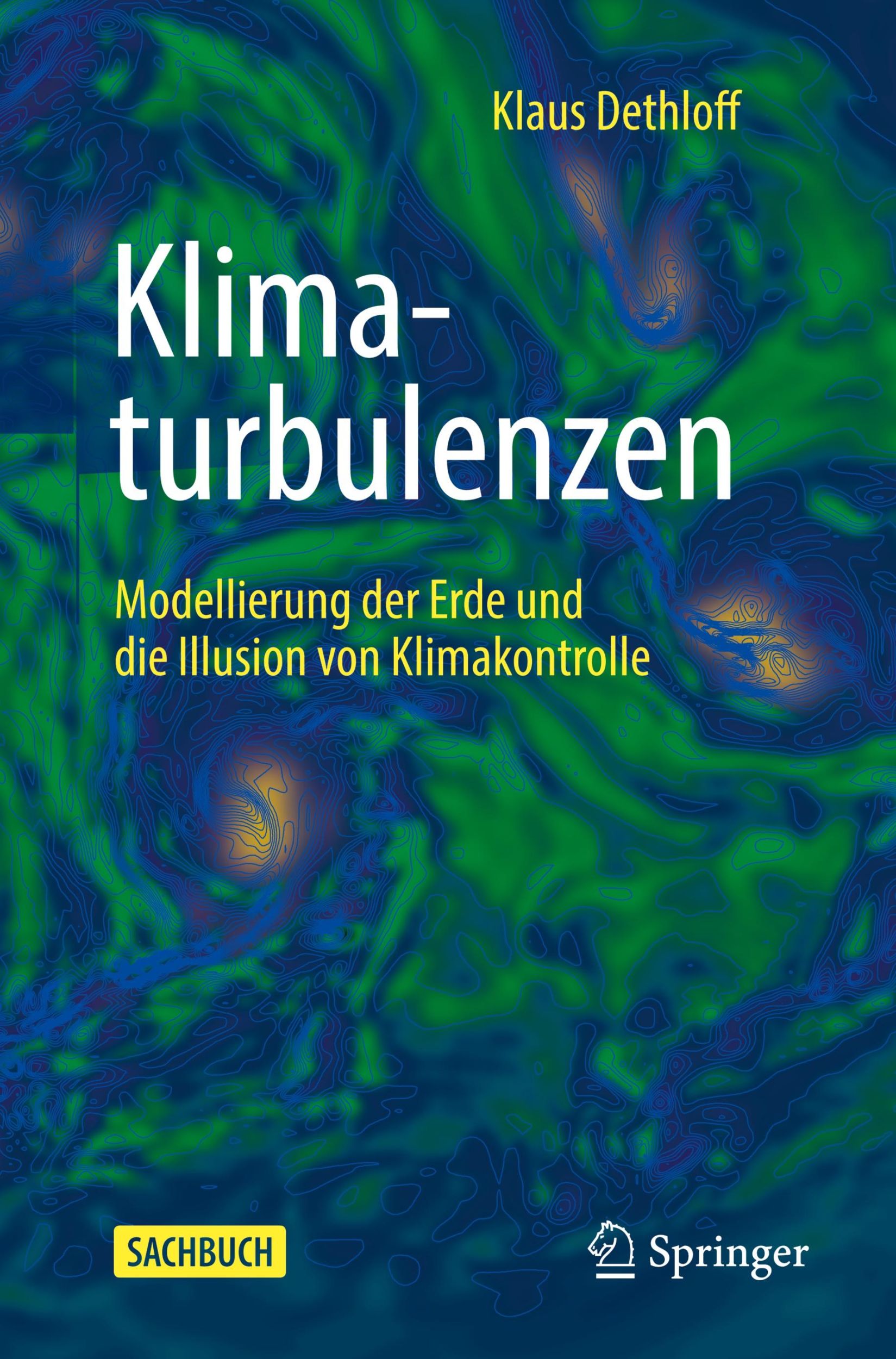 Cover: 9783662696613 | Klimaturbulenzen | Klaus Dethloff | Taschenbuch | xvii | Deutsch