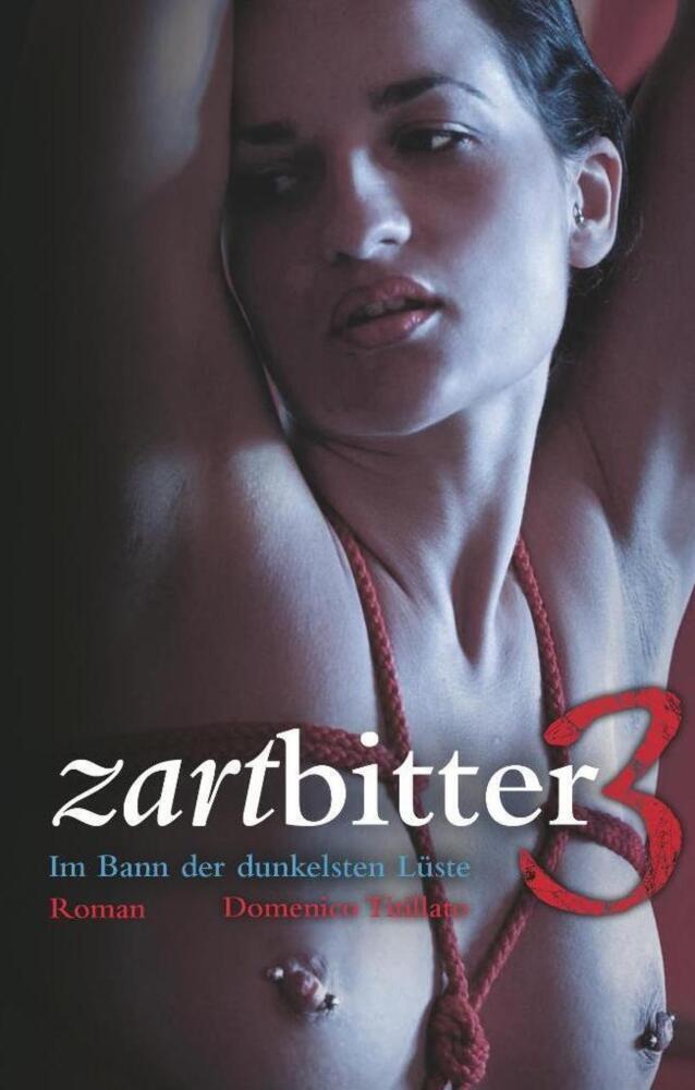 Cover: 9783798608177 | Zartbitter 3 | Im Bann der dunkelsten Lüste | Domenico Titillato