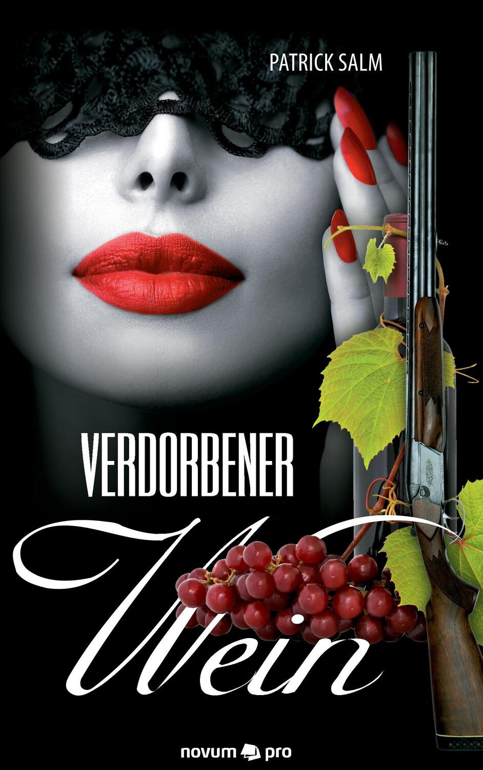 Cover: 9783990482711 | Verdorbener Wein | Patrick Salm | Taschenbuch | Paperback | Deutsch