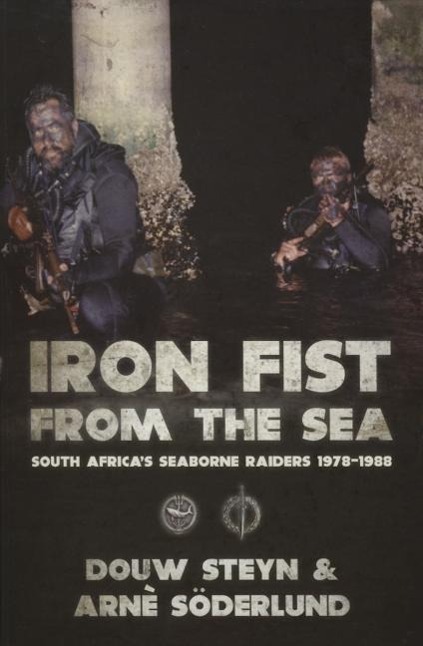 Cover: 9781909982284 | Iron Fist from the Sea: South Africa's Seaborne Raiders 1978-1988
