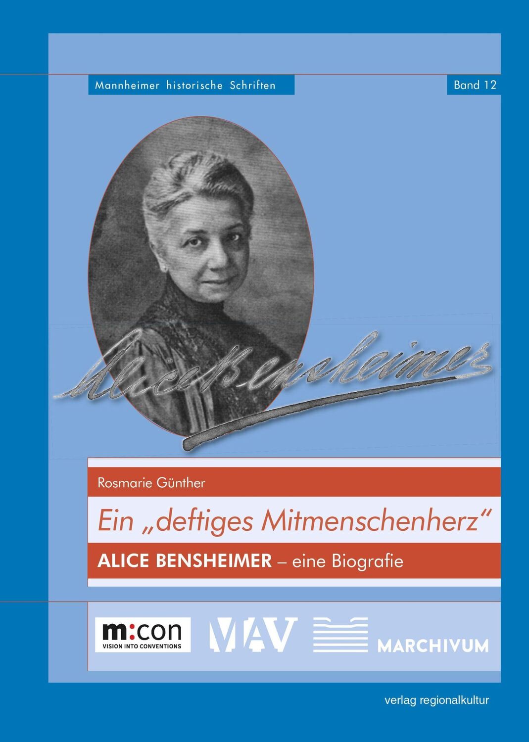 Cover: 9783955054441 | Ein "deftiges Mitmenschenherz" | Alice Bensheimer - eine Biografie