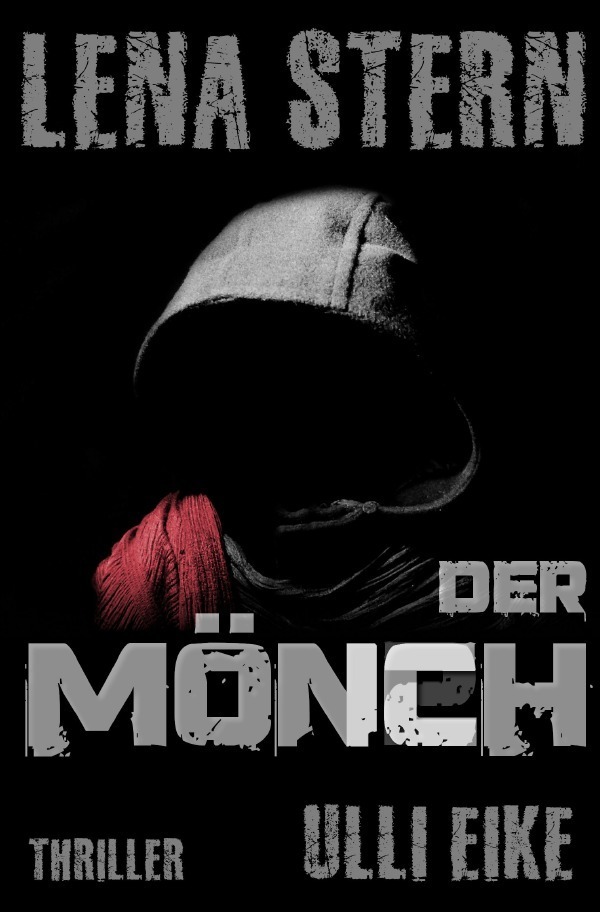 Cover: 9783748583110 | Lena Stern: Der Mönch | Thriller | Ulli Eike | Taschenbuch | epubli